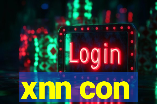 xnn con